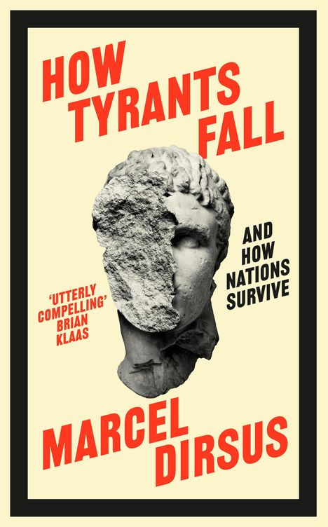 Marcel Dirsus: How Tyrants Fall, Buch