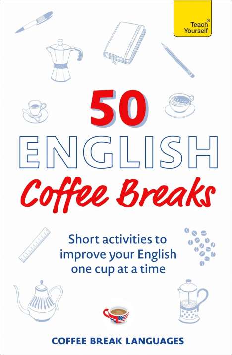 Coffee Break Languages: 50 English Coffee Breaks, Buch