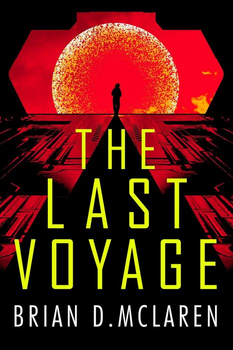 "The Last Voyage" von Brian D. McLaren. Silhouette vor roter, sonniger Kugel mit geometrischem, technologischem Hintergrund.