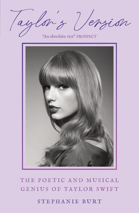 "Taylor's Version", "An absolute riot" - PROSPECT, "The poetic and musical genius of Taylor Swift", Stephanie Burt. Schwarzweiß-Foto einer Frau mit langen Haaren.