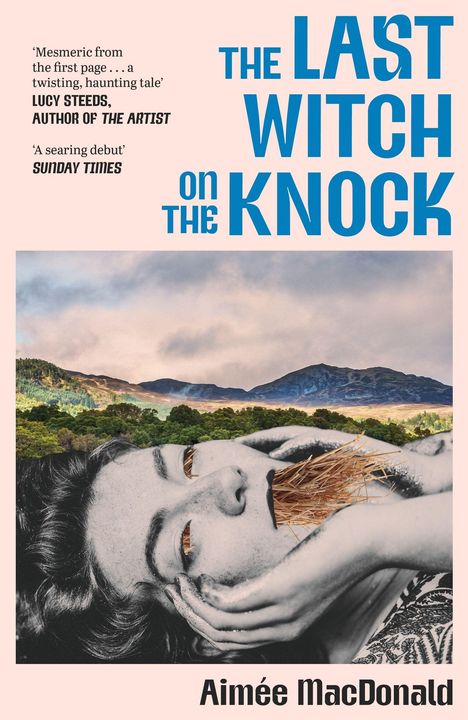 „The Last Witch on the Knock“ in blauer Schrift. Darunter eine Schwarzweißfotografie einer Frau mit Stroh im Mund.