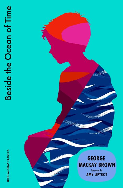 George Mackay-Brown: Beside the Ocean of Time, Buch