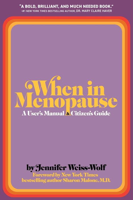 „When in Menopause: A User’s Manual & Citizen’s Guide“ von Jennifer Weiss-Wolf. Lila Hintergrund mit Retro-Streifen.