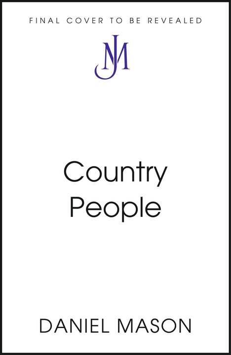 "Country People", darunter "DANIEL MASON". Oben: "FINAL COVER TO BE REVEALED". In der Mitte ein lila "NM"-Logo.
