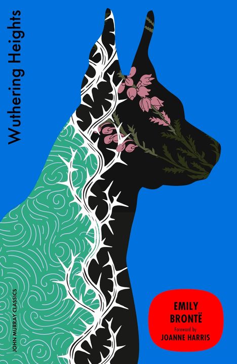 Text: "Wuthering Heights", "Emily Brontë", "Foreword by Joanne Harris". Silhouette eines Hundes mit floralen Mustern.