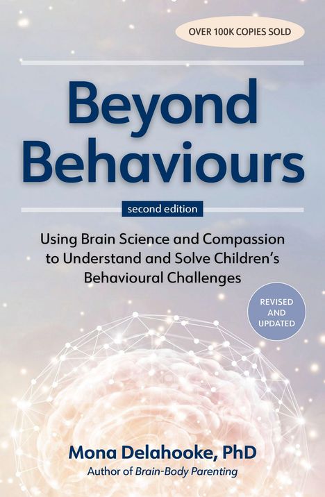 "Beyond Behaviours", "second edition", von Mona Delahooke, PhD. Hintergrund: Gehirn mit Netzwerken.