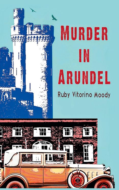 Ruby Vitorino Moody: Murder In Arundel, Buch
