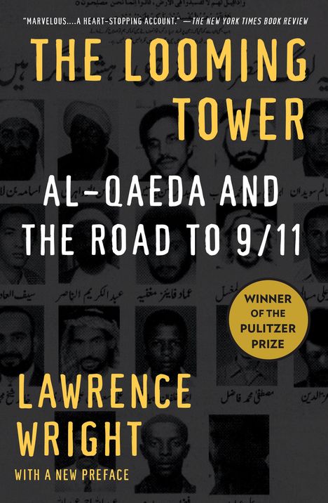 „The Looming Tower: Al-Qaeda and the Road to 9/11“ von Lawrence Wright. Pulitzer-Preis Gewinner. Personenfotos im Hintergrund.