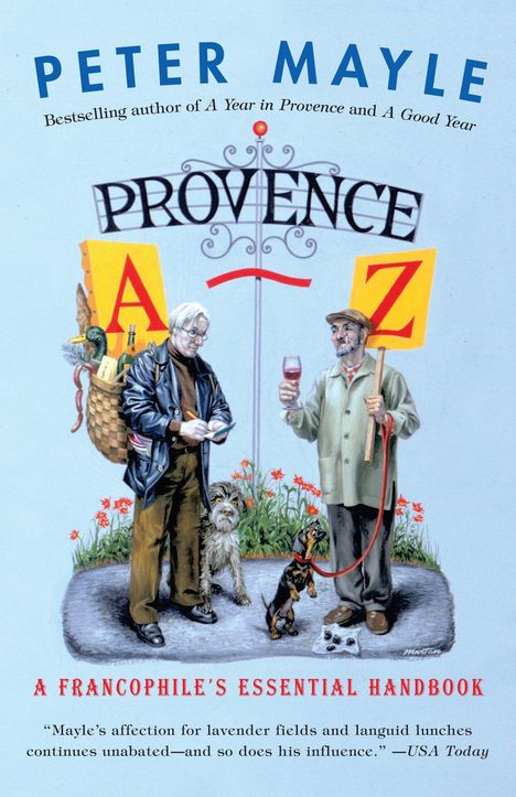 "PROVENCE A-Z: A Francophile’s Essential Handbook". Zwei Männer, einer mit Einkaufskorb, einer mit Weinglas, zwei Hunde.