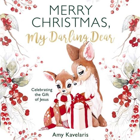 Amy Kavelaris: Merry Christmas, My Darling Dear, Buch