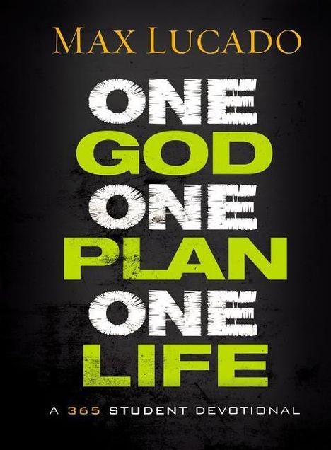 Max Lucado: One God, One Plan, One Life, Buch
