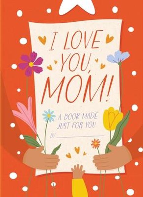 Hannah Sheldon-Dean: I Love You, Mom!, Buch
