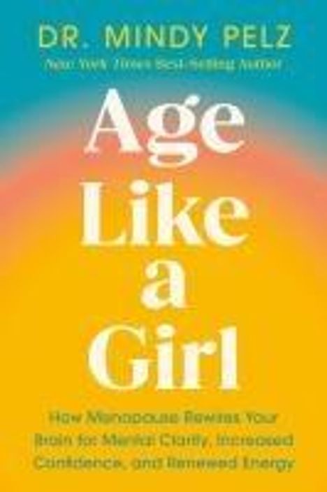 Mindy Pelz: Age Like a Girl, Buch