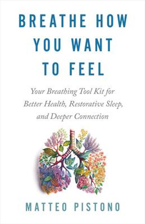 Matteo Pistono: Breathe How You Want to Feel, Buch