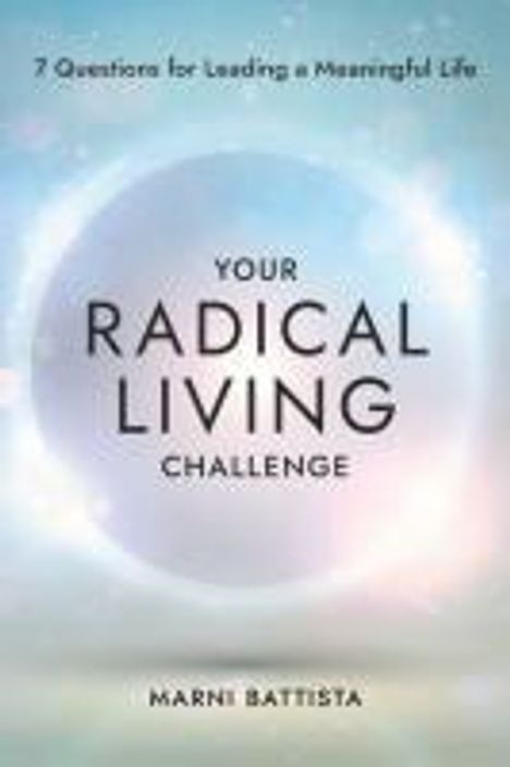 Marni Battista: Your Radical Living Challenge, Buch