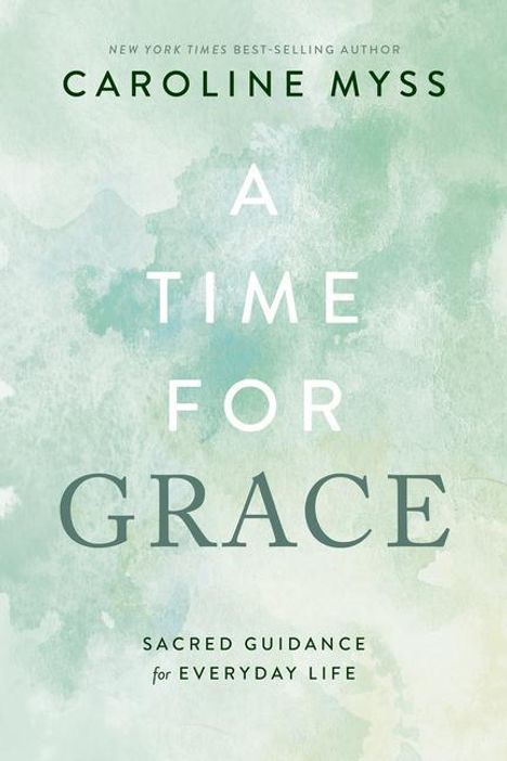Caroline Myss: A Time for Grace, Buch