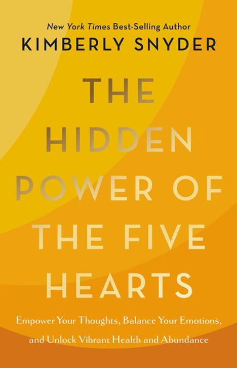 Kimberly Snyder: The Hidden Power of the Five Hearts, Buch