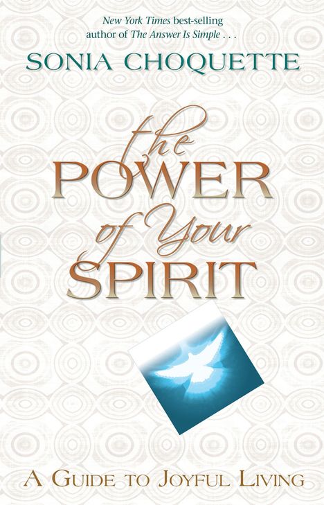 Sonia Choquette: The Power of Your Spirit, Buch