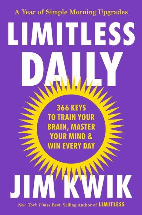 Text: "LIMITLESS DAILY, 366 Keys to Train Your Brain, Master Your Mind & Win Every Day, Jim Kwik." Lila Hintergrund, gelbe Sonne.