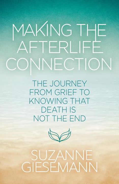 Suzanne Giesemann: Making the Afterlife Connection, Buch