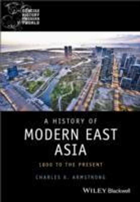 Charles Armstrong: Armstrong, C: A History of Modern East Asia, Buch