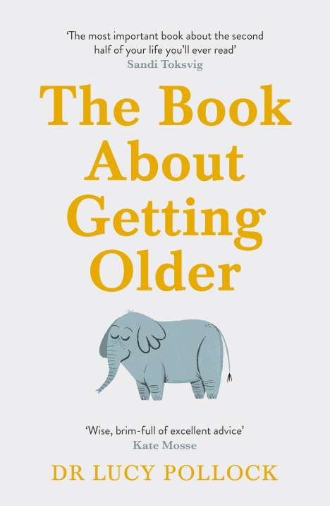 Lucy Pollock: The Book About Getting Older, Buch