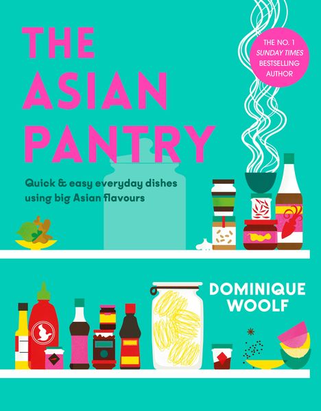 Dominique Woolf: The Asian Pantry, Buch