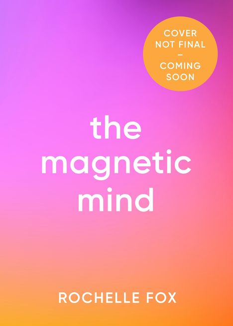 Rochelle Fox: The Magnetic Mind, Buch