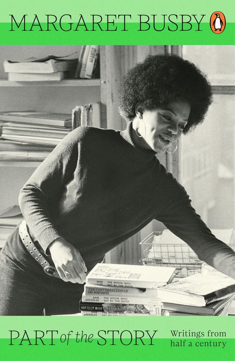 „Margaret Busby“ oben und „Part of the Story: Writings from half a century“ unten. Schwarz-Weiß-Foto einer Frau.