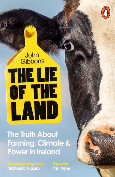 "Explosive" Irish Times. "A Truth About Farming, Climate & Power in Ireland". Kopf einer Kuh mit gelbem Etikett.