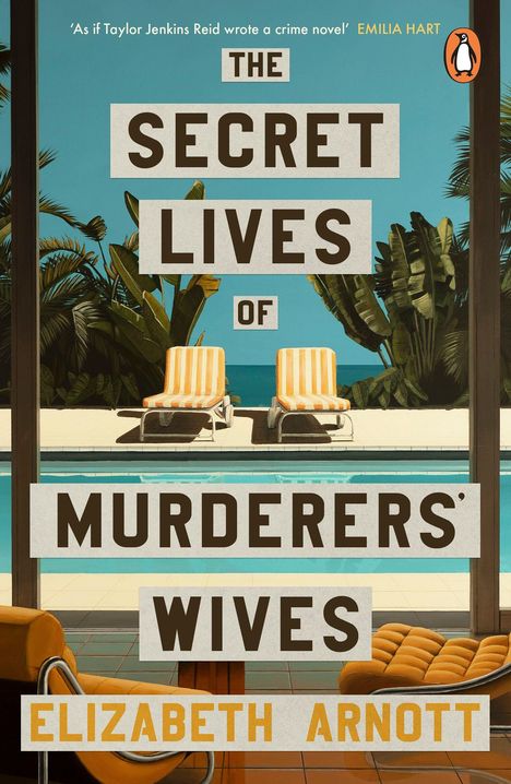 Text: *The Secret Lives of Murderers' Wives, Elizabeth Arnott*. Zwei Liegestühle vor einem Pool, umgeben von Pflanzen.