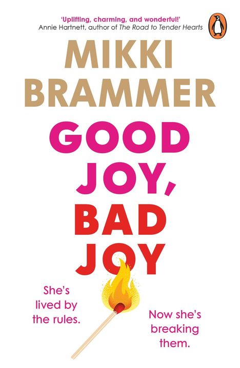 "GOOD JOY, BAD JOY" in großen Buchstaben. Unten brennt ein Streichholz. Links: "She's lived by the rules." Rechts: "Now she's breaking them."