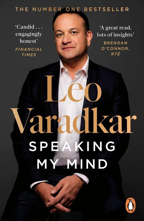 Texte: "THE NUMBER ONE BESTSELLER", "Candid…engagingly honest", "A great read, lots of insights", Titel: "Leo Varadkar SPEAKING MY MIND". Ein Mann im Anzug, Hände gefaltet. Unten rechts ein Pinguin-Logo.