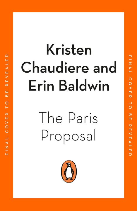 Text: "Kristen Chaudiere and Erin Baldwin, The Paris Proposal." Orange Rahmen, Pinguin-Logo unten.