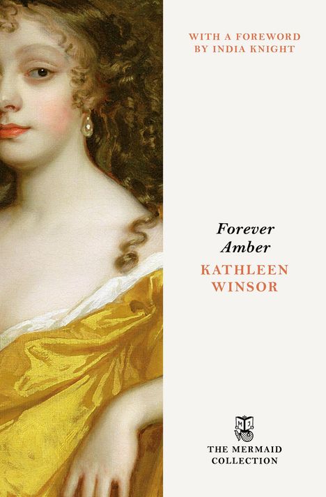 Texte: "With a foreword by India Knight", "Forever Amber", "Kathleen Winsor", "The Mermaid Collection". Illustration: Frau in Gelb.