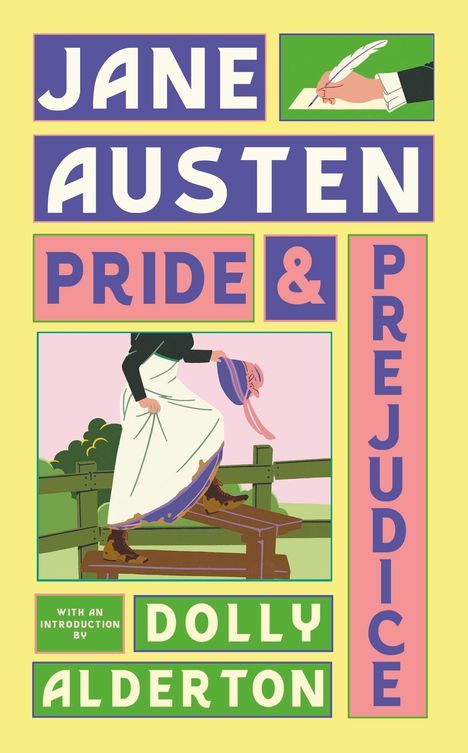 Titel: "PRIDE & PREJUDICE". Autorin: "JANE AUSTEN". Einleitung von "DOLLY ALDERTON". Illustration mit Feder und Frau auf einer Bank.