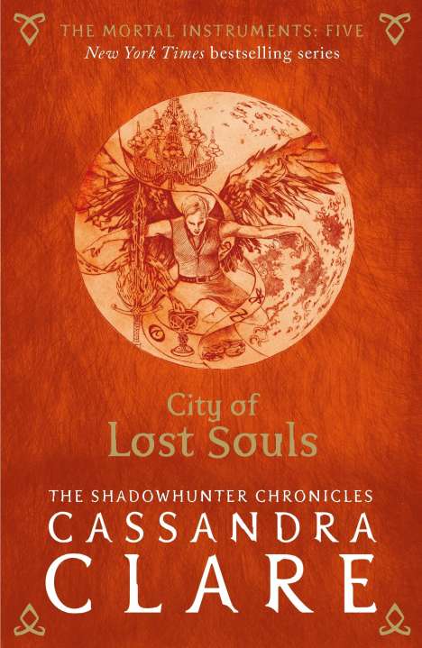 Cassandra Clare: The Mortal Instruments 05. City of Lost Souls, Buch