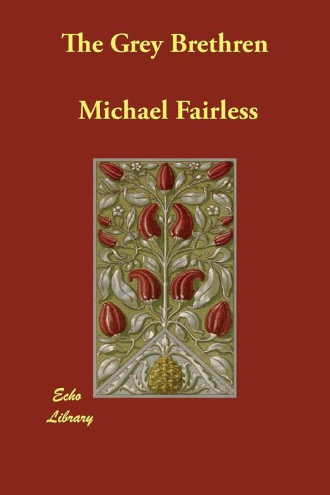 Michael Fairless: Grey Brethren Reprint Of An Ea, Buch