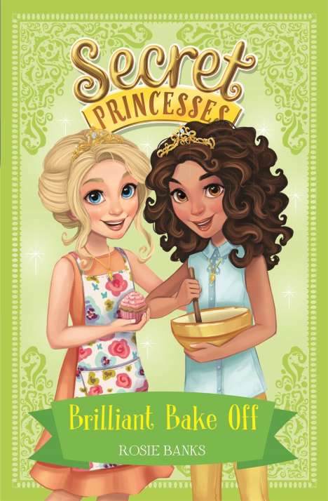 Rosie Banks: Secret Princesses: Brilliant Bake Off, Buch