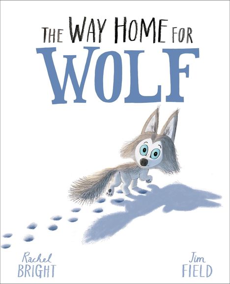 Rachel Bright: The Way Home for Wolf, Buch