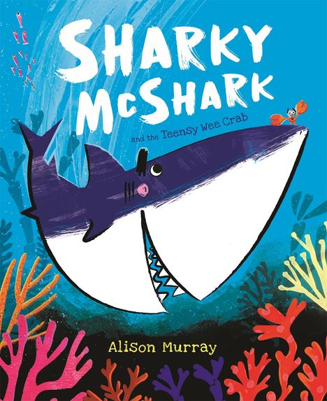 Alison Murray: Sharky McShark and the Teensy Wee Crab, Buch