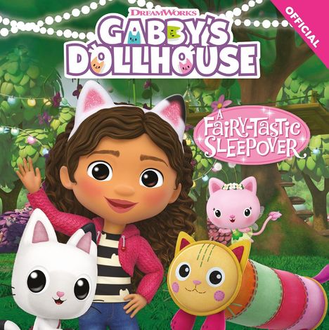 Official Gabby's Dollhouse: DreamWorks Gabby's Dollhouse: A Fairy-tastic Sleepover, Buch