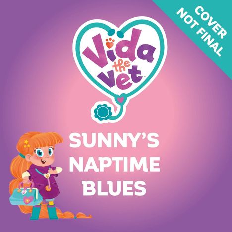 Logo "Vida the Vet" in Herzform, Text "Sunny's Naptime Blues". Illustration: Mädchen mit rotem Haar und Tasche.
