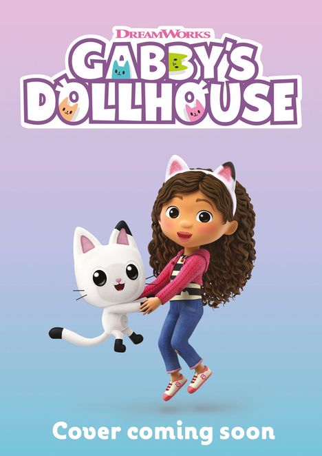Text: "Gabby's Dollhouse", "Cover coming soon". Eine animierte Figur mit Katzenohren hält eine weiße Cartoon-Katze im Arm.