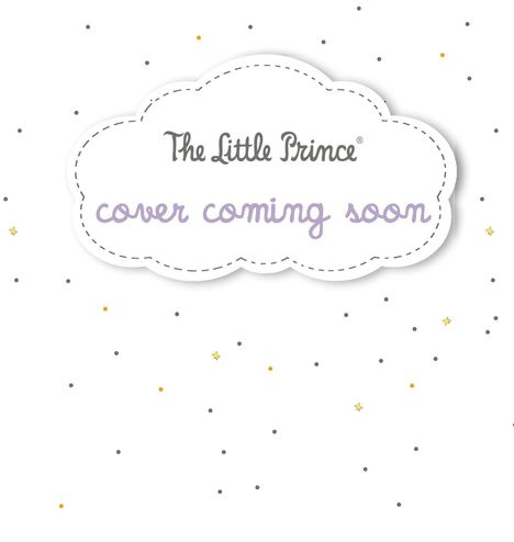 Text: „The Little Prince® cover coming soon“. Illustration: Weiße Wolke, bunte Punkte und Sterne auf hellem Hintergrund.