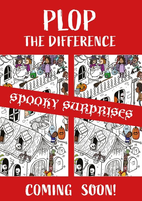 "Plop the Difference", "Spooky Surprises", "Coming Soon". Zwei Illustrationen von Halloween-Szenen mit Kindern in Kostümen.