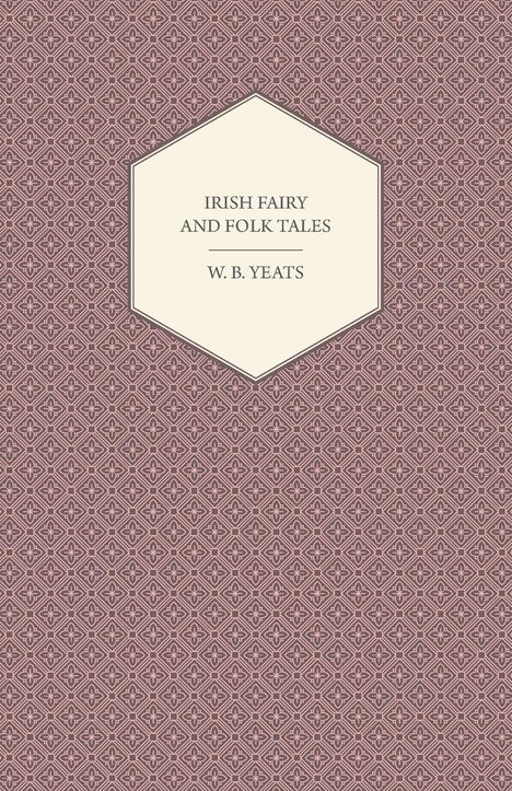 William Butler Yeats: Irish Fairy and Folk Tales, Buch