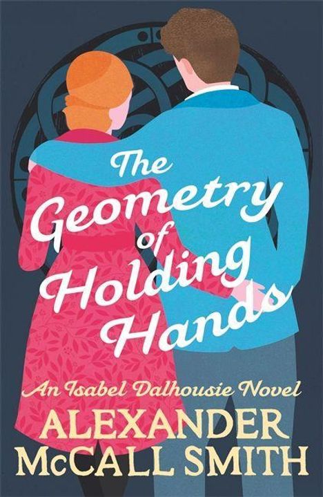 Alexander McCall Smith: McCall Smith, A: The Geometry of Holding Hands, Buch