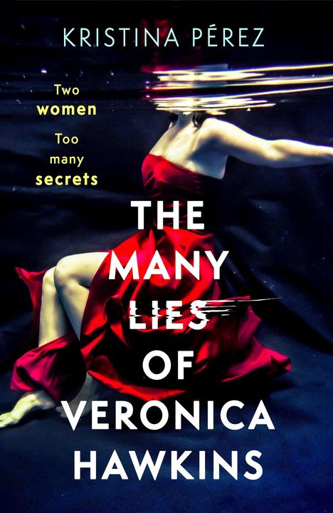 Kristina Pérez: The Many Lies of Veronica Hawkins, Buch