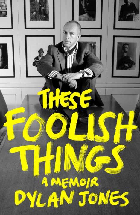 Dylan Jones: These Foolish Things, Buch